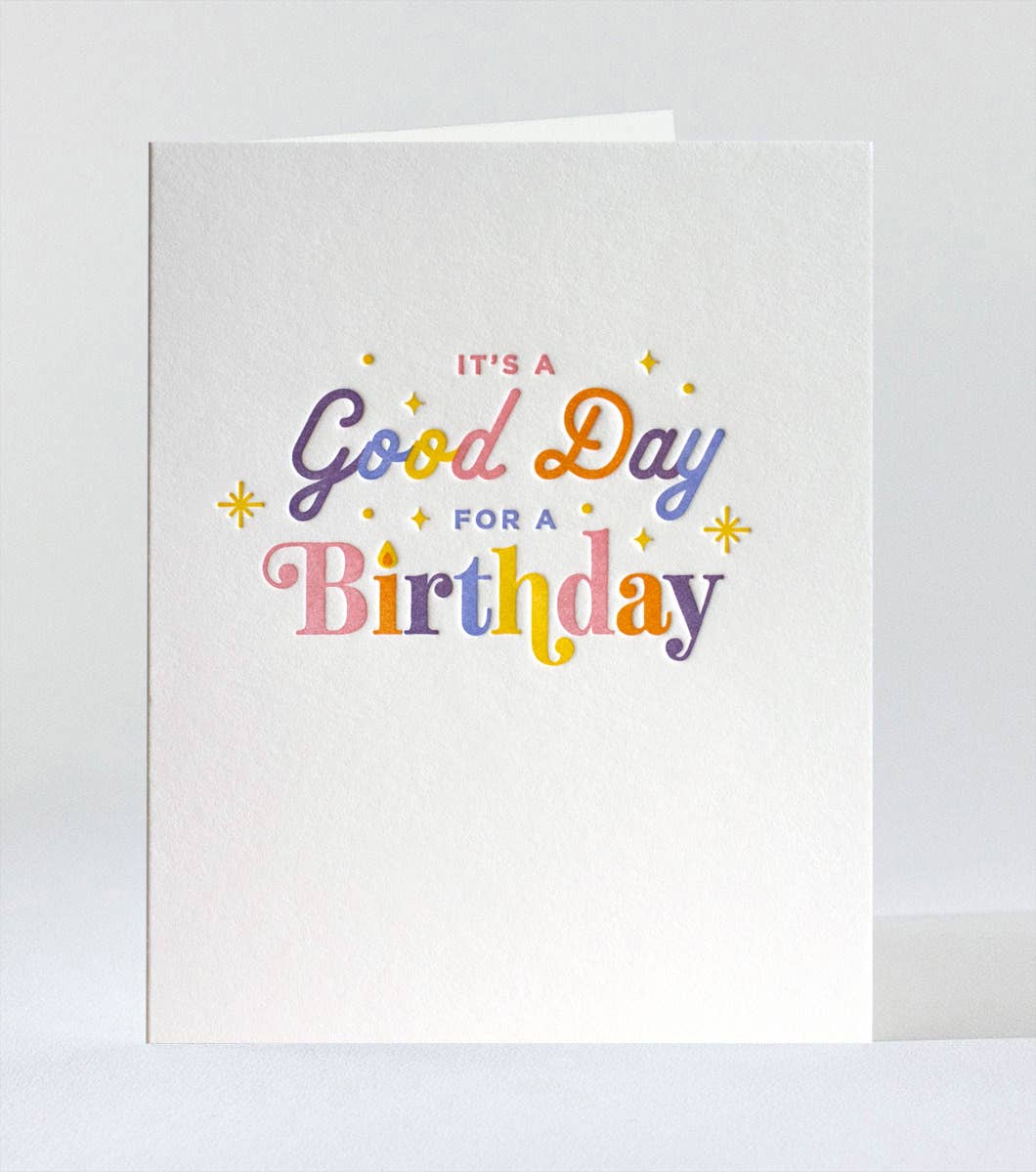 Bday, Good Day Birthday - Greeting Card