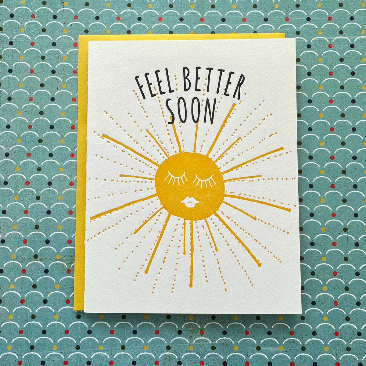 Feel Better Soon Sunshine - letterpress card