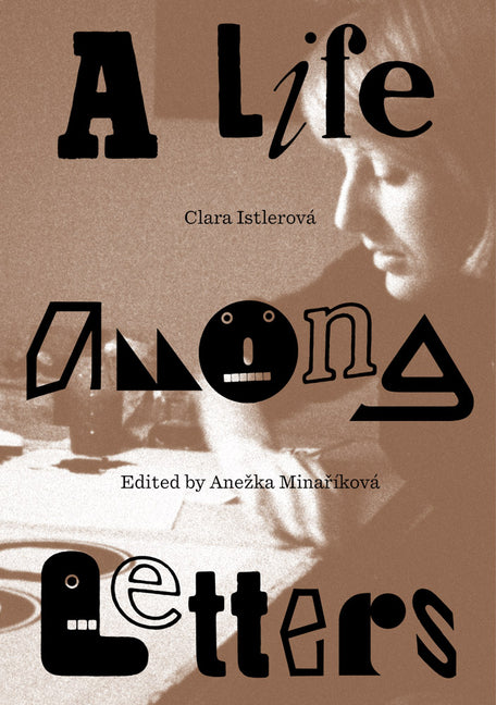 Clara Istlerová a Life Among Letters