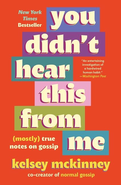 You Didn't Hear This from Me: (Mostly) True Notes on Gossip